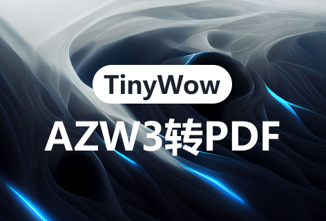 TinyWowAZW3转PDF